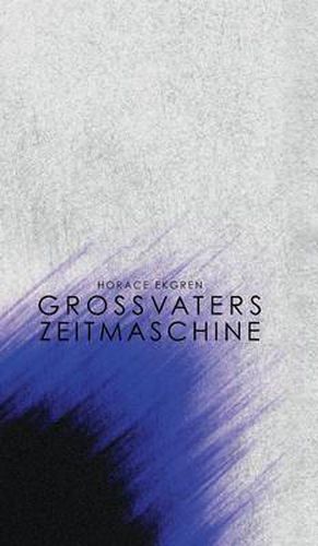 Cover image for Grossvaters Zeitmaschine