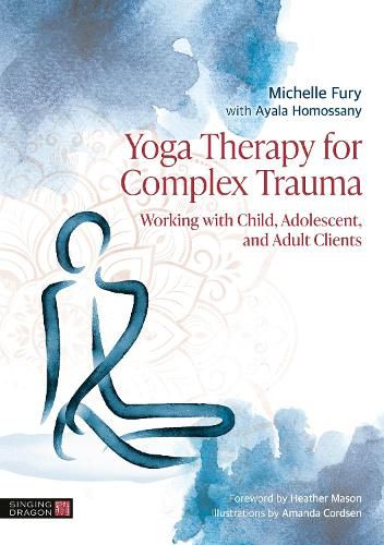 Cover image for Yoga Therapy for Complex Trauma