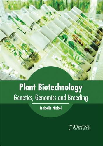 Cover image for Plant Biotechnology: Genetics, Genomics and Breeding