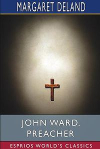 Cover image for John Ward, Preacher (Esprios Classics)