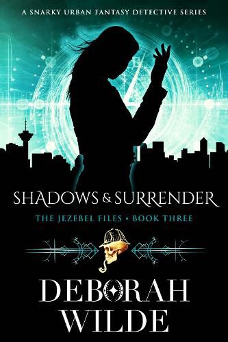 Cover image for Shadows & Surrender: A Snarky Urban Fantasy Detective Series