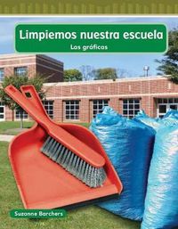 Cover image for Limpiemos nuestra escuela (Cleaning Our School) (Spanish Version)