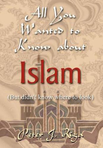 Cover image for All You Wanted to Know About Islam (but Didn't Know Where to Look)