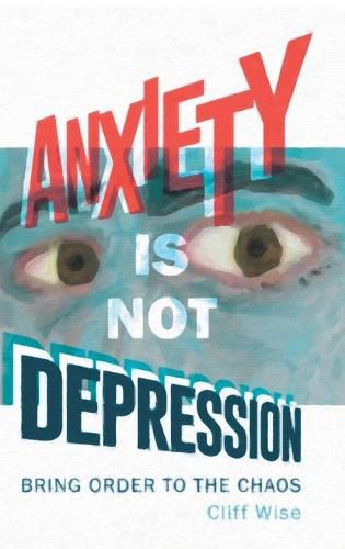 Cover image for Anxiety Is Not Depression