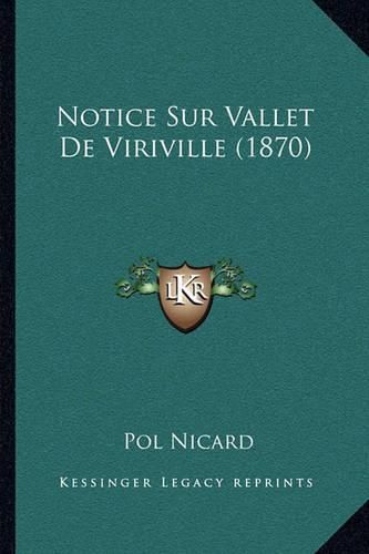 Notice Sur Vallet de Viriville (1870)