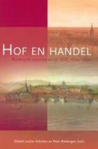 Cover image for Hof en handel: Aziatische vorsten en de VOC, 1620-1720