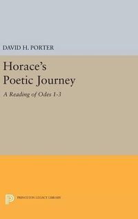 Cover image for Horace's Poetic Journey: A Reading of Odes 1-3