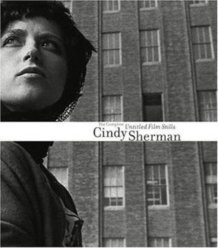 Cover image for Cindy Sherman: The Complete Untitled Film Stills