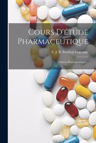 Cover image for Cours D'etude Pharmaceutique