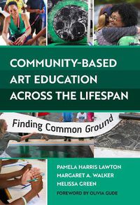 Cover image for Community-Based Art Education Across the Lifespan: Finding Common Ground