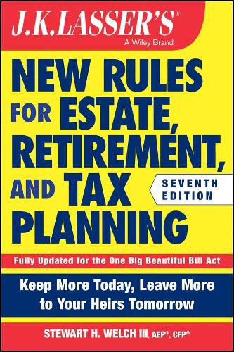 Cover image for J.K. Lasser's New Rules for Estate, Retirement, and Tax Planning