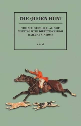 Cover image for The Quorn Hunt - The Accustomed Places of Meeting with Directions from Railway Stations