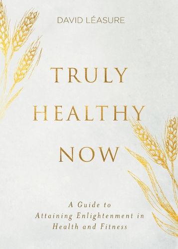 Cover image for Truly Healthy Now