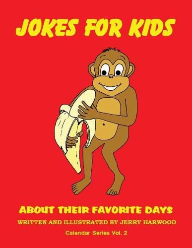 Cover image for Jokes for Kids about Their Favorite Days: Calendar Series Volume 2