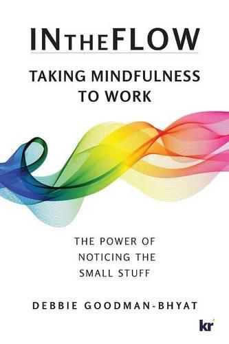 In the flow: Taking mindfulness to work