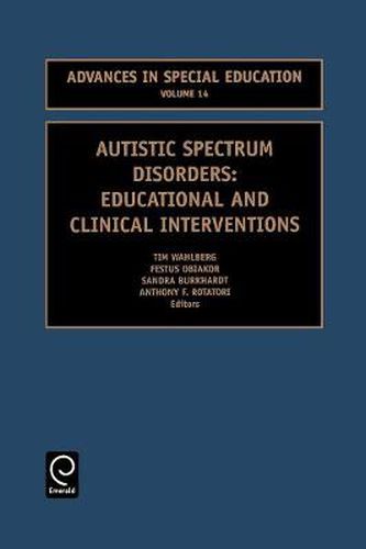 Cover image for Autistic Spectrum Disorders: Educational and Clinical Interventions