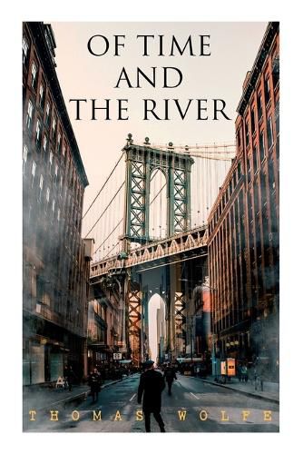 Cover image for Of Time and the River: A Legend of Man's Hunger in His Youth