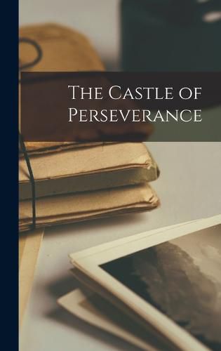 Cover image for The Castle of Perseverance