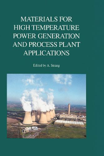 Materials for High Temperature Power Generation and Process Plant Applications