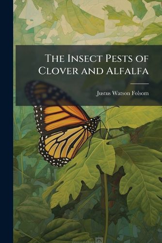 Cover image for The Insect Pests of Clover and Alfalfa