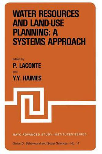 Cover image for Water Resources and Land-Use Planning: A Systems Approach: Proceedings of the NATO Advanced Study Institute on:  Water Resources and LAnd-Use Planning  Louvain-la-Neuve, Belgium, July 3-14, 1978