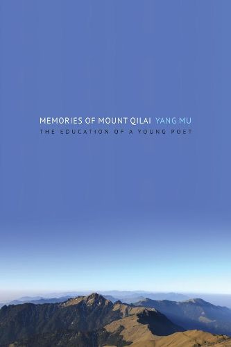 Cover image for Memories of Mount Qilai: The Education of a Young Poet