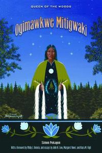 Cover image for Ogimawkwe Mitigwaki (Queen of the Woods): A Novel