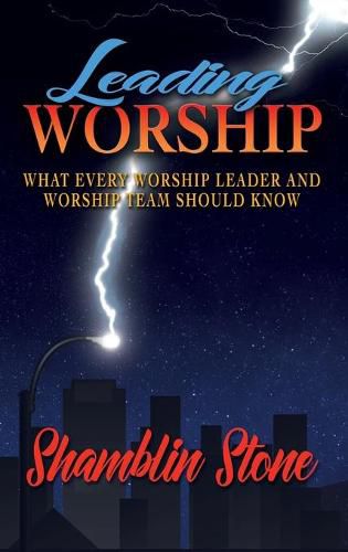 Cover image for Leading Worship: What Every Worship Leader and Worship Team Should Know