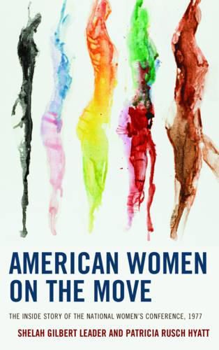 Cover image for American Women on the Move: The Inside Story of the National Women's Conference, 1977