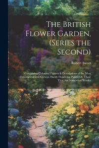 Cover image for The British Flower Garden, (Series the Second)