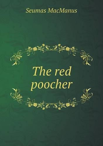 The red poocher