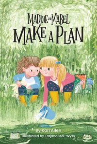 Cover image for Maddie and Mabel Make a Plan