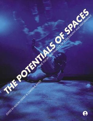 Cover image for The Potentials of Spaces: International Scenography and Performance for the 21st Century