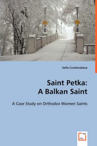 Cover image for Saint Petka: A Balkan Saint