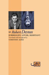 Cover image for Surrealist, Lover, Resistant: Collected Poems