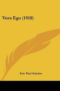 Cover image for Vers Ego (1918)