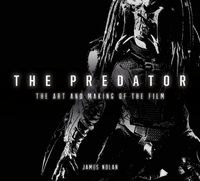 Cover image for The Predator: The Art and Making of the Film