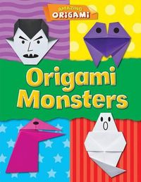 Cover image for Origami Monsters