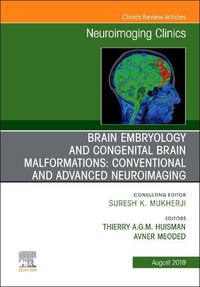Cover image for Brain Embryology and the Cause of Congenital Malformations, An Issue of Neuroimaging Clinics of North America