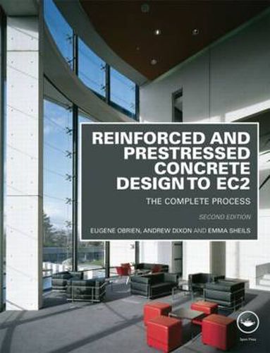 Cover image for Reinforced and Prestressed Concrete Design to EC2: The Complete Process, Second Edition
