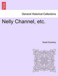 Cover image for Nelly Channel, Etc.