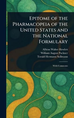 Cover image for Epitome of the Pharmacopeia of the United States and the National Formulary