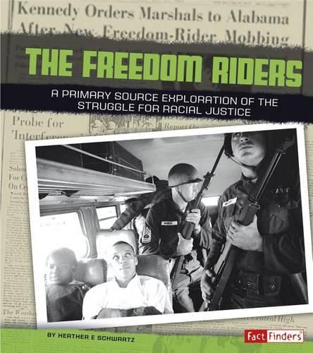 Freedom Riders: A Primary Source Exploration of the Struggle for Racial Justice