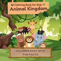 Cover image for Coloring Book for Kids Animal Kingdom