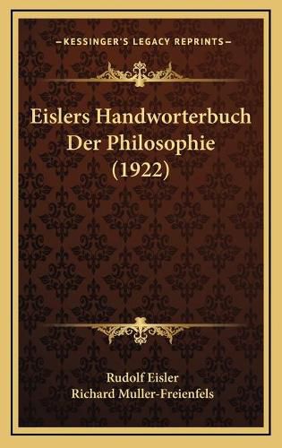 Eislers Handworterbuch Der Philosophie (1922)