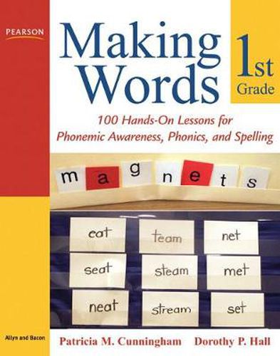 Cover image for Making Words First Grade: 100 Hands-On Lessons for Phonemic Awareness, Phonics and Spelling