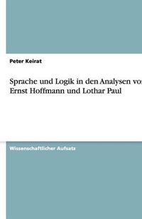 Cover image for Sprache und Logik in den Analysen von Ernst Hoffmann und Lothar Paul