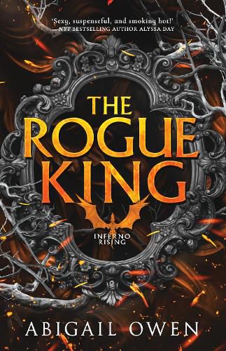 Cover image for The Rogue King (Inferno Rising, Book 1) From the author of bestselling romantasy The Games Gods Play, perfect for readers of Rebecca Yarros' Fourth