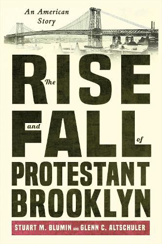 Cover image for The Rise and Fall of Protestant Brooklyn