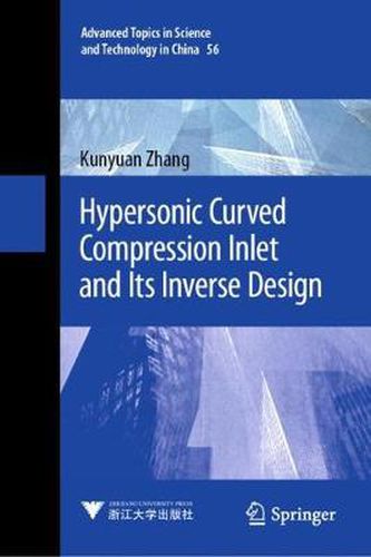 Cover image for Hypersonic Curved Compression Inlet and Its Inverse Design